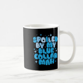 Verpest door mijn Blue Collar Man Funny Vriendin W Koffiemok