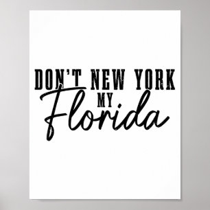 Verpest mijn Florida niet met New York Grappige Fl Poster