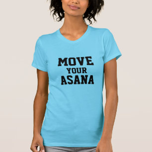 VERPLAATS UW ASANA YOGA T-SHIRT