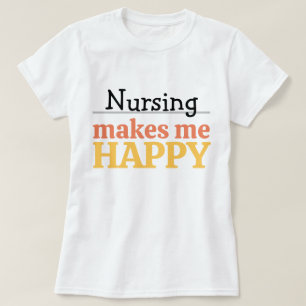 Verpleegkunde Maakt Me Gelukkig Citaat Levendig Mo T-shirt