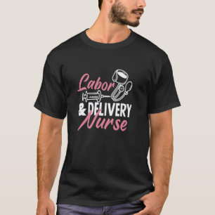 Verpleegkundige L&D baring en bevalling verpleegst T-shirt