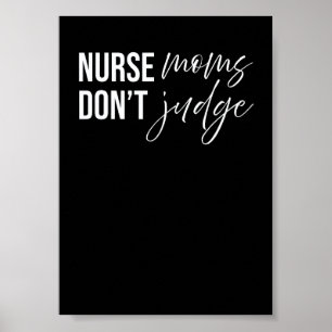 Verpleegkundige Moeders Oordelen Niet Moederdag Poster