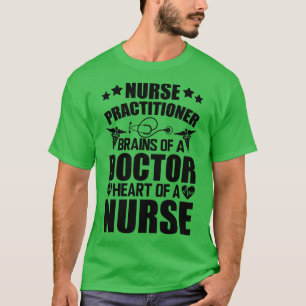 Verpleegkundige Practitioner Hersenen van een arts T-shirt