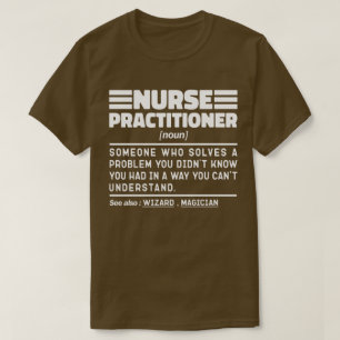 Verpleegkundige Practitioner Zuster Medicijn Werke T-shirt