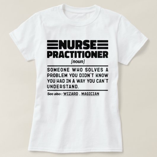 Verpleegkundige Practitioner Zuster Medicijn Werke T-shirt (Design voorkant)