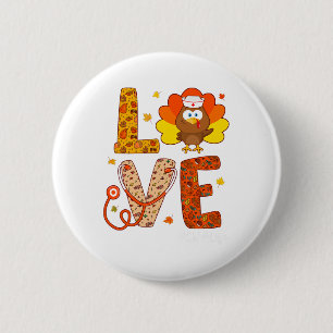 Verpleegkundige Thanksgiving Day Love Nurse Life H Ronde Button 5,7 Cm