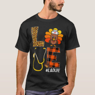 Verpleegkundige Thanksgiving Day Love Nurse Life H T-shirt