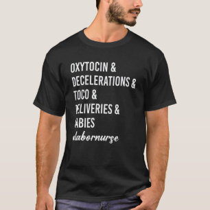 Verpleegkundige voor bevalling en arbeid L&D-verpl T-shirt