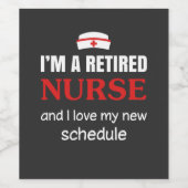 Verpleegkundigen | Ik ben een in ruste verpleegste Wijn Etiket (Enkel label)