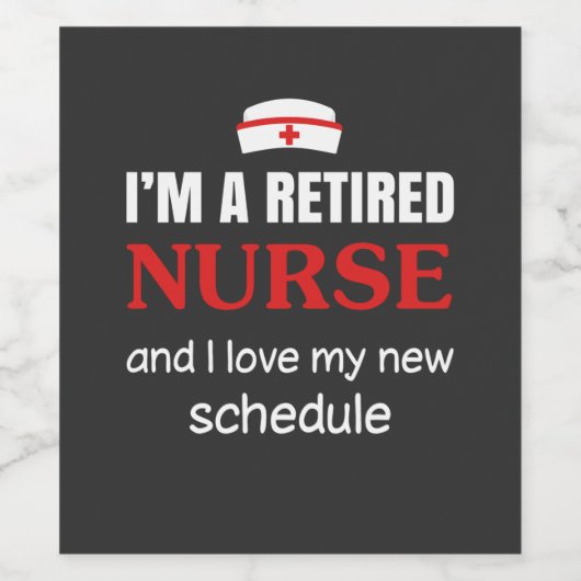 Verpleegkundigen | Ik ben een in ruste verpleegste Wijn Etiket (Enkel label)