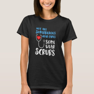 Verpleegkundigen zijn helden en niet alle helden D T-shirt