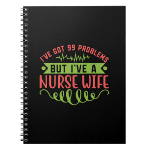 Verpleegster Cadeau   Ik Heb 99 Problemen Notitieboek
