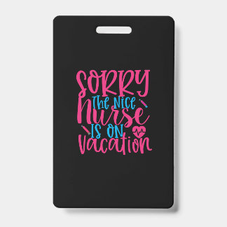 Verpleegster Cadeau | Sorry De Aardige Verpleegste Badge