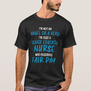 Verpleegster Fair Pay Angel & Hero Degree Opgeleid T-shirt