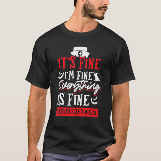 Verpleegster Feline Het Is Prima Ik Ben Prima Alle T-shirt