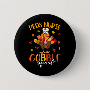 Verpleegster Gobble Squad Turkije Pelgrim Thanksgi Ronde Button 5,7 Cm