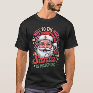Verpleegster Kerst T-shirt Wees Aardig Voor De Ver