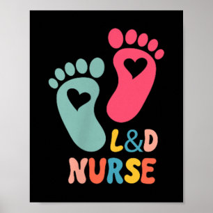 Verpleegster Labor En Bevalling T-shirt L&d Shirt Poster