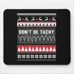 Verpleegster lelijke kersttrui - Wees niet tachy S Muismat