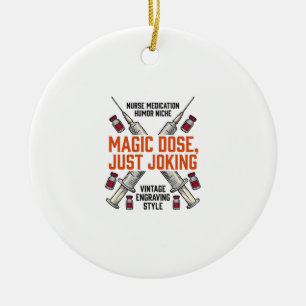 Verpleegster Medicatie Humor Heksachtige Dosis Vin Keramisch Ornament