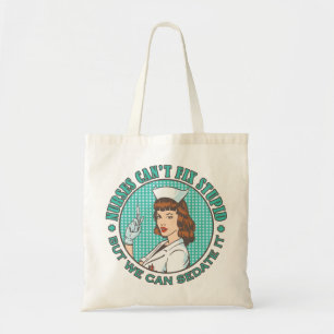 Verpleegsters Cant Fix Stompide Tote Bag