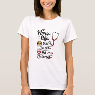Verpleegsters Leven: Eten Slapen Levens Redden Her T-shirt