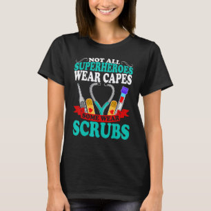 Verpleegsters zijn helden Niet alle helden dragen T-shirt