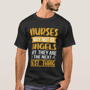 Verpleegsters zijn misschien geen engelen maar ze t-shirt