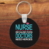 Verpleging omdat artsen helden nodig hebben sleutelhanger (Voorkant)