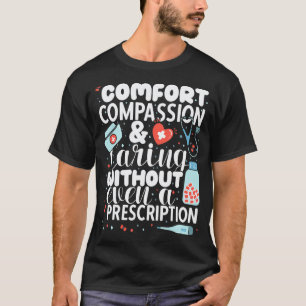 Verpleging zonder zelfs een recept Verpleeghuis T-shirt