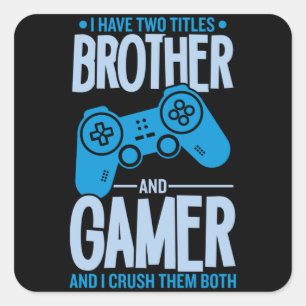 Verpletter twee titels Broer en gamer Vierkante Sticker