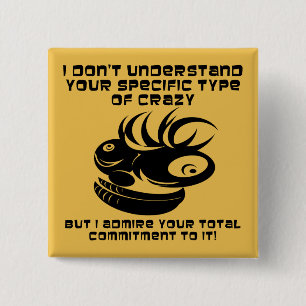 Verplichting aan Crazy Funny Knop Badge Speld Vierkante Button 5,1 Cm