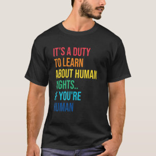 Verplichting om Gezegden van de mensenrechten te l T-shirt