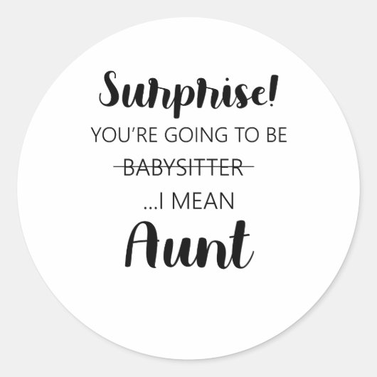 Verrassend dat je babysitter wordt ronde sticker (Voorkant)
