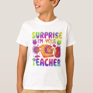 Verrassing Ik Ben Je Leraar Vandaag Grappige Tie D T-shirt