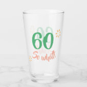 Verre 60e anniversaire Motivational Funny 60 alors ce Fl (Dos)