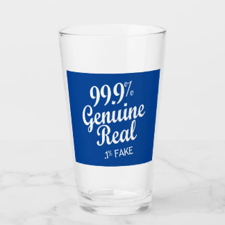 Verre 99,9% Véritable Réel .1% Faux