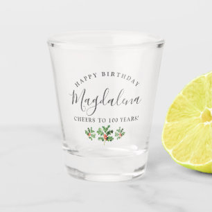 Verre A Shot 100e anniversaire Holly Décembre Fleur de naissanc