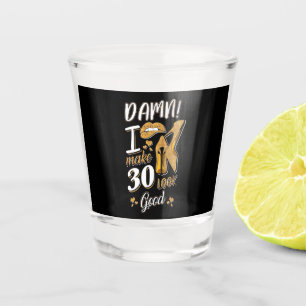 Verre A Shot 30e anniversaire Je Fais 30 Semblables
