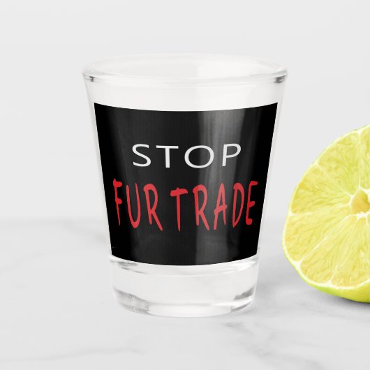 Verre A Shot Arrêter le commerce de la fourrure (Devant)