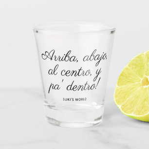 Verre A Shot Arriba Abajo Al Centro Y Pa’ Dentro ! Personnalisé