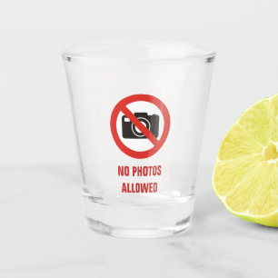 Verre A Shot Aucune photo autorisée