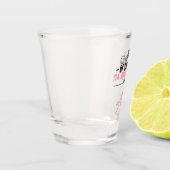 Verre A Shot Bien sûr que je suis génial Je suis Ava nom (Gauche)