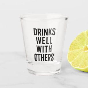 Verre A Shot Boire bien avec d'autres citations amusantes