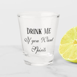 Verre A Shot Bois-Moi Si Tu Veux Des Esprits Humour Drôle