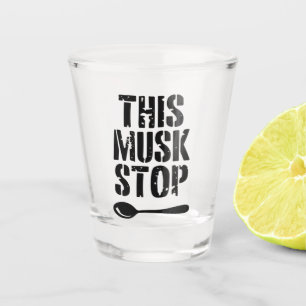 Verre A Shot Ce crayon Musk Stop   Spoon Meme libéral