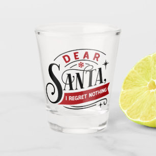 Verre A Shot Cher Père Noël, je ne regrette rien Humour de No