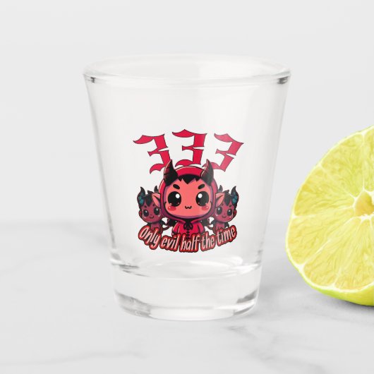 Verre A Shot Chibi Devil - 333 Seulement le mal moitié du temps (Devant)