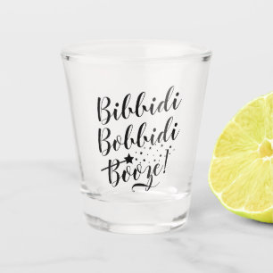 Verre A Shot Citation drôle Bibbidi Bobbidi Booze