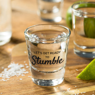 Verre A Shot Citation drôle pour se préparer à trébucher